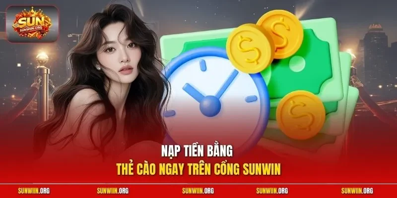 Nạp tiền bằng thẻ cào ngay trên cổng Sunwin