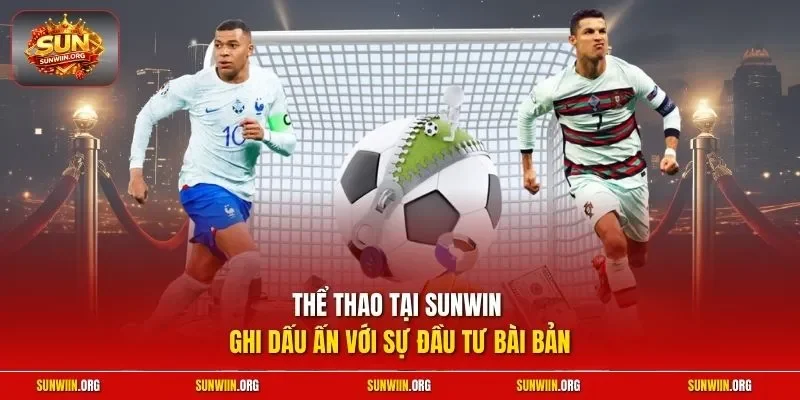 Thể thao tại Sunwin ghi dấu ấn với sự đầu tư bài bản